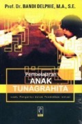 PEMBELAJARAN ANAK TUNAGRAHITA, SUATU PENGANTAR DALAM PENDIDIKAN INKLUSI